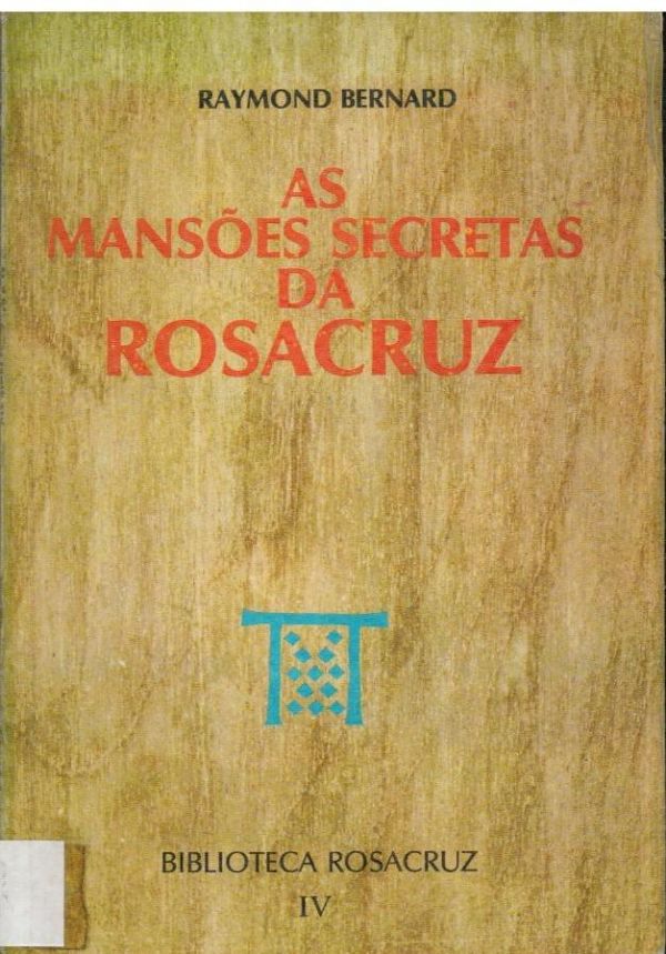 Mansões Secretas da Rosa Cruz, As